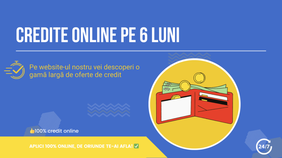 credite online pe 6 luni