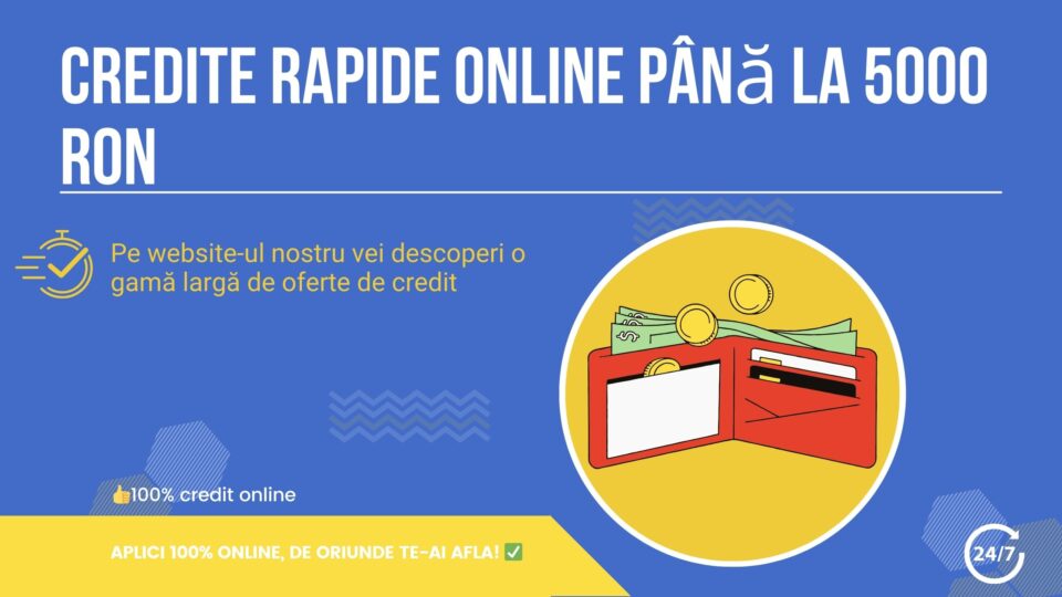 Credite rapide online până la 5000 RON