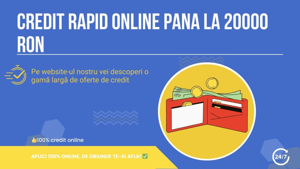 Credit rapid online pana la 20000 RON