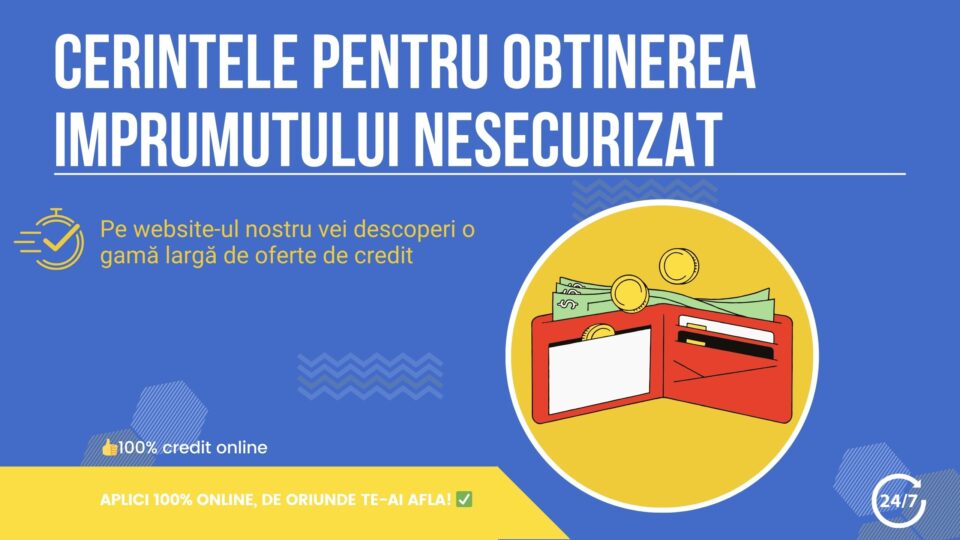 Cerintele pentru obtinerea imprumutului nesecurizat