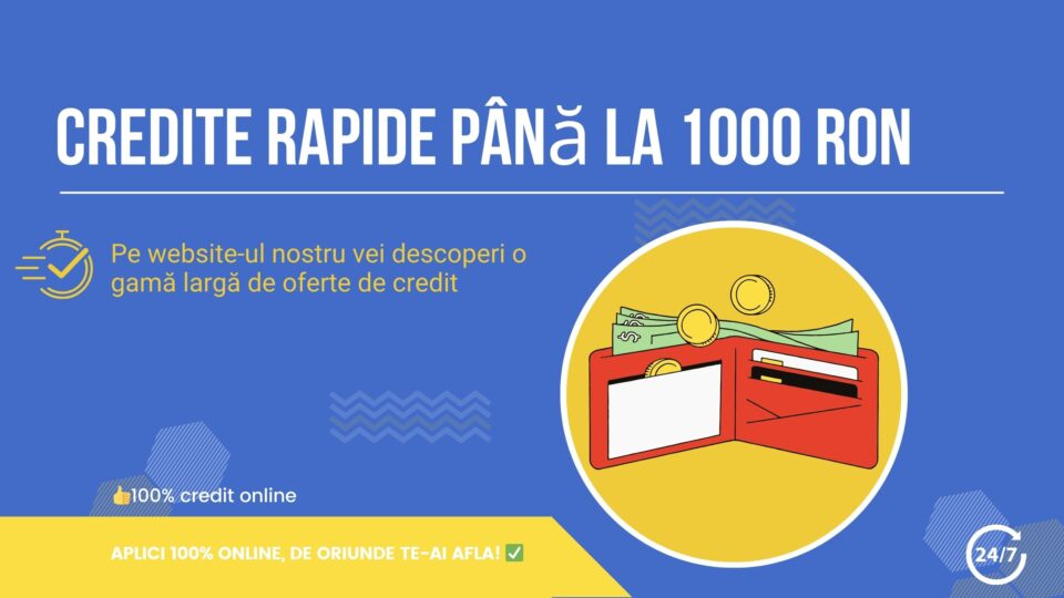 Credite rapide până la 1000 RON