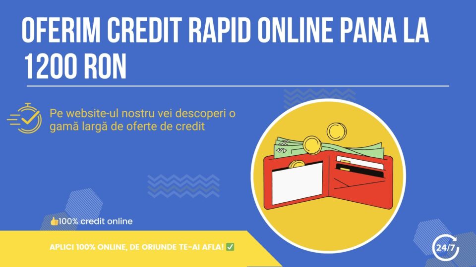 Oferim credit rapid online pana la 1200 RON